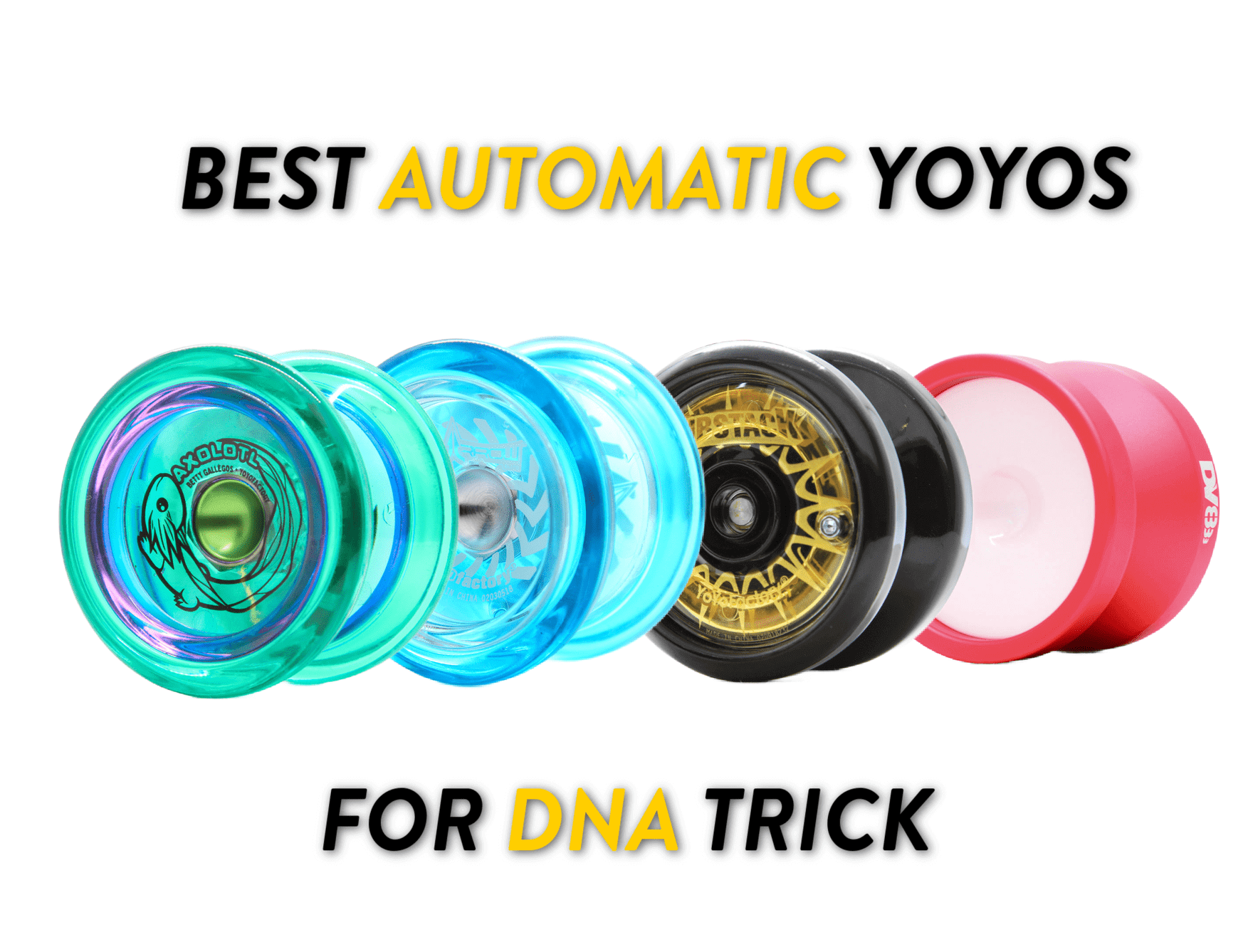 Best automatic yoyos to do the DNA trick